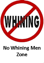 No Whining Men Zone